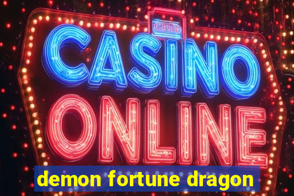demon fortune dragon